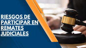 RIESGOS DE PARTICIPAR EN REMATES JUDICIALES 26 Riesgos de participar en remates judiciales