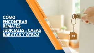 CÓMO ENCONTRAR REMATES JUDICIALES : CASAS BARATAS Y OTROS 22 Cómo encontrar remates judiciales: casas baratas y otros