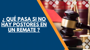 ¿ QUÉ PASA SI NO HAY POSTORES EN UN REMATE ? 7 ¿Qué pasa si no hay postores en un remate?