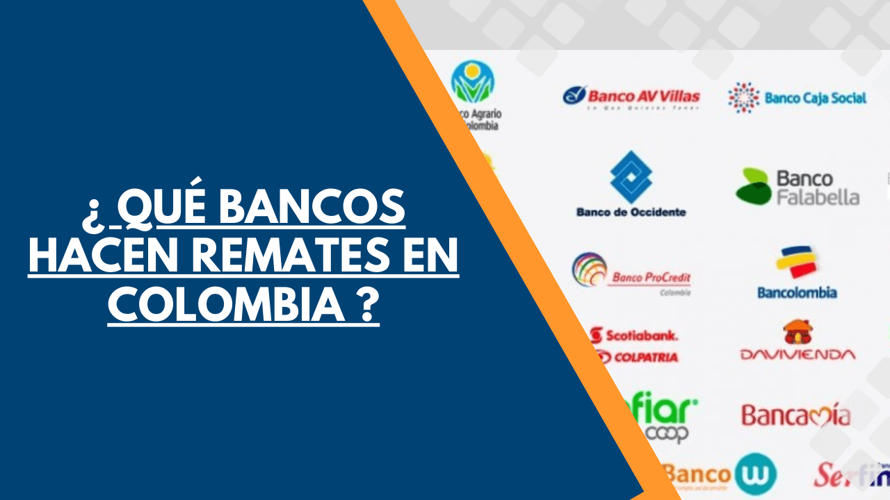 QUÉ BANCOS HACEN REMATES EN COLOMBIA 1 qué bancos hacen remates en colombia