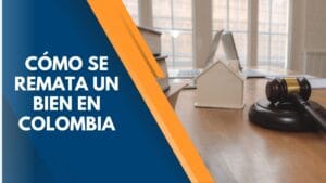 Cómo se remata un bien inmueble en Colombia 19 Cómo se remata un bien inmueble en Colombia