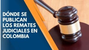 DÓNDE SE PUBLICAN REMATES JUDICIALES EN COLOMBIA 21 Dónde se publican remates judiciales en Colombia