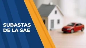 Subastas de la SAE: cómo comprar carros e inmuebles en 2026 1 Subastas de la SAE: cómo comprar carros e inmuebles en 2026